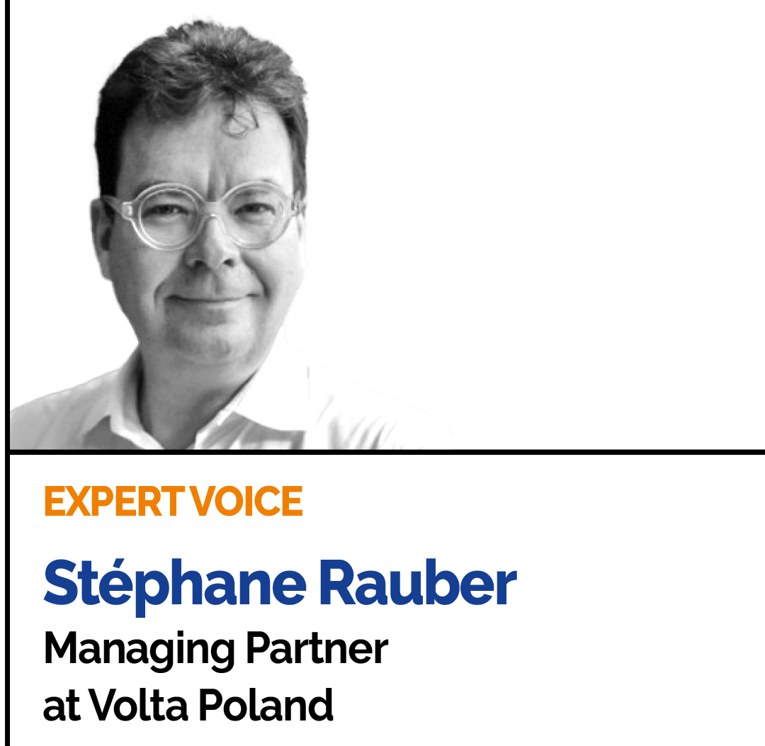 EXPERT VOICE: Stéphane Rauber, Managing Partner at Volta Poland