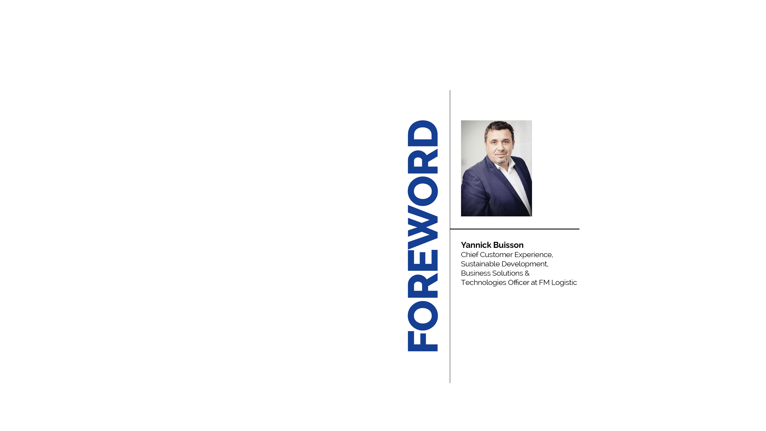Foreword: Yannick Buisson, Chief Customer Experience,  Sustainable Development,  Business Solutions &  Technologies Officer at FM Logistic